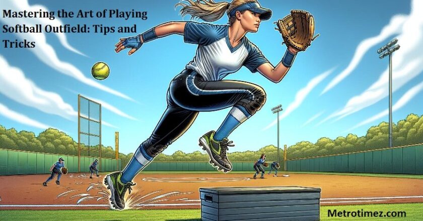 Mastering the Art of Play: Softball Outfield Tips and Tricks