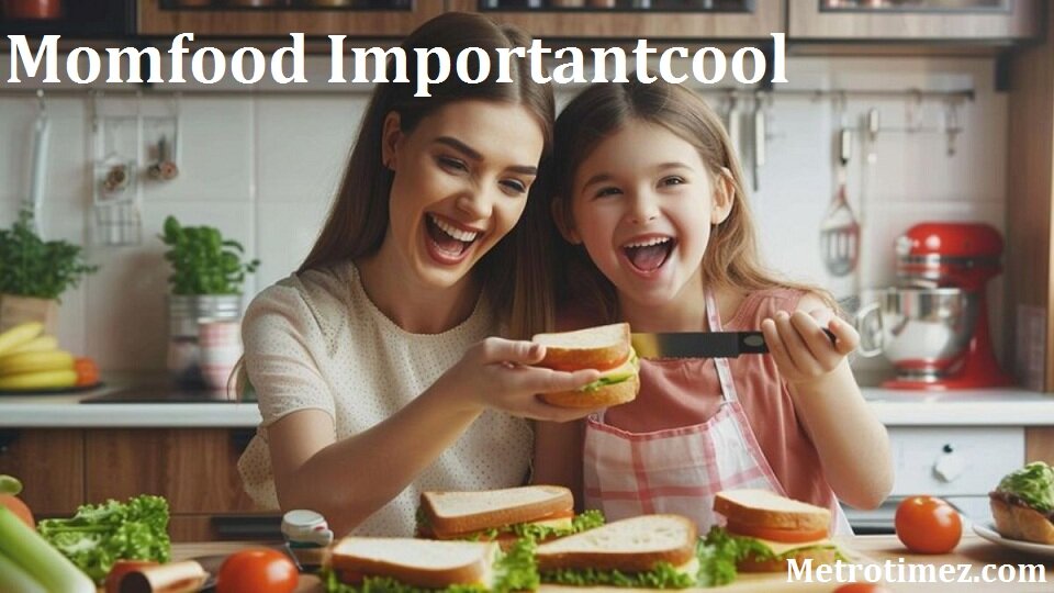 momfood importantcool