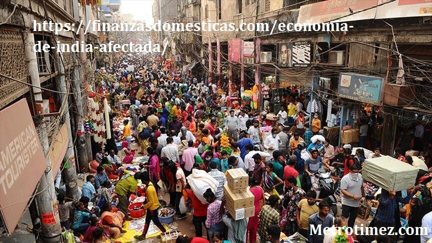 https://finanzasdomesticas.com/economia-de-india-afectada/