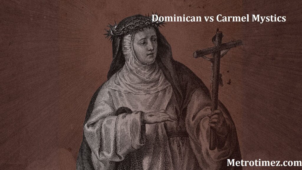 dominican vs carmel mystics