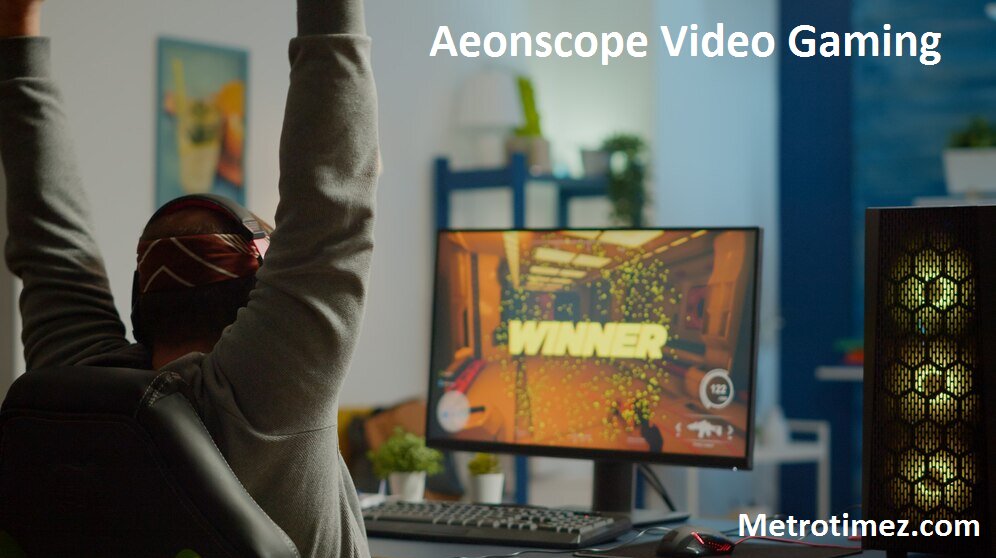 Aeonscope Video Gaming