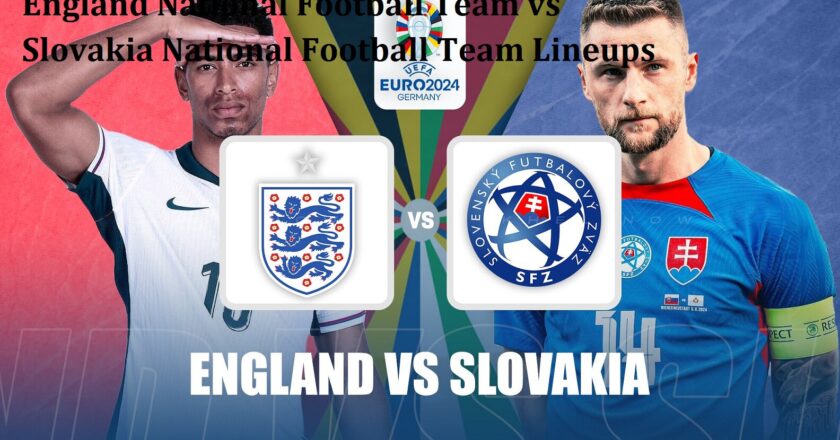 England National Football Team vs Slovakia National Football Team lineups