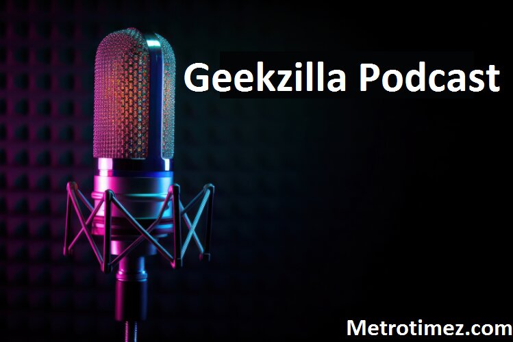 Geekzilla Podcast