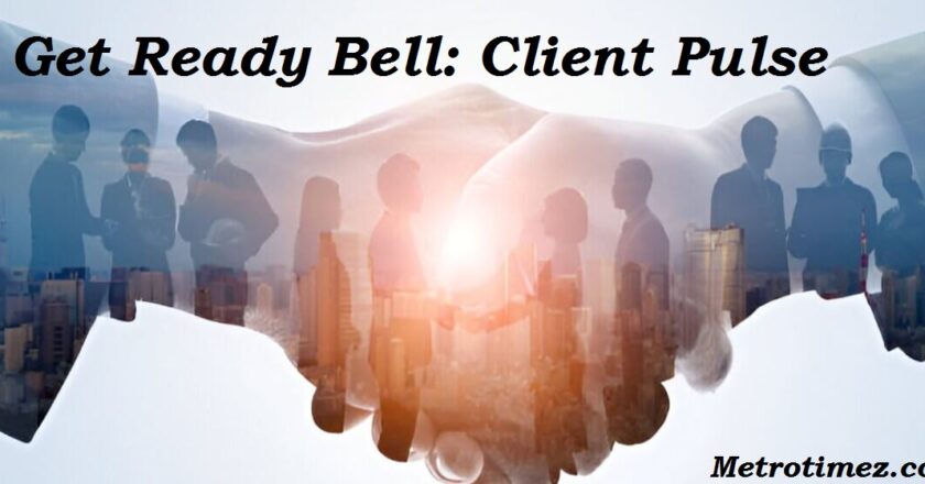 Get Ready Bell: Client Pulse Guide Client Relationships