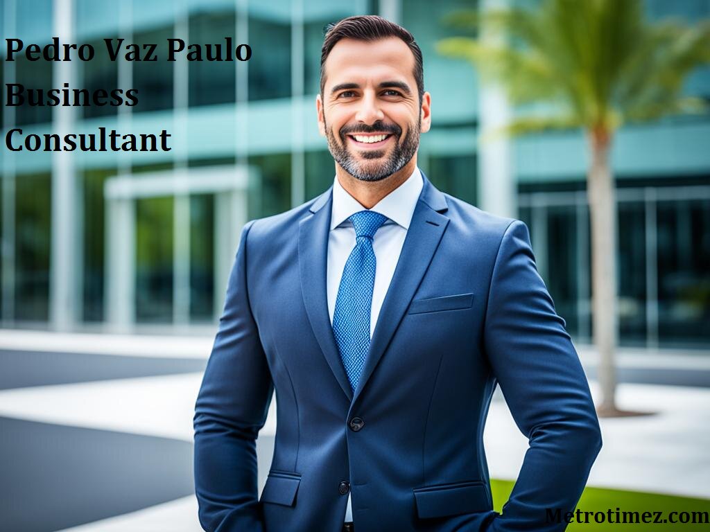 Pedro Vaz Paulo Business Consultant