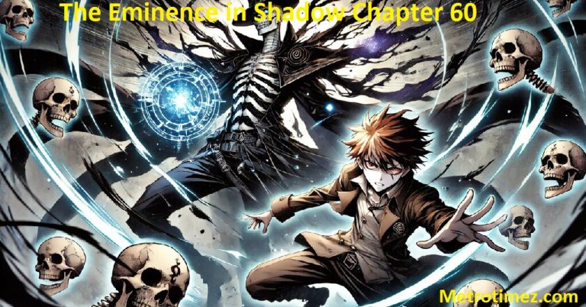 The Eminence in Shadow Chapter 60: An In-Depth Review