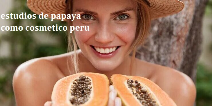 estudios de papaya como cosmetico peru: Skincare Benefits